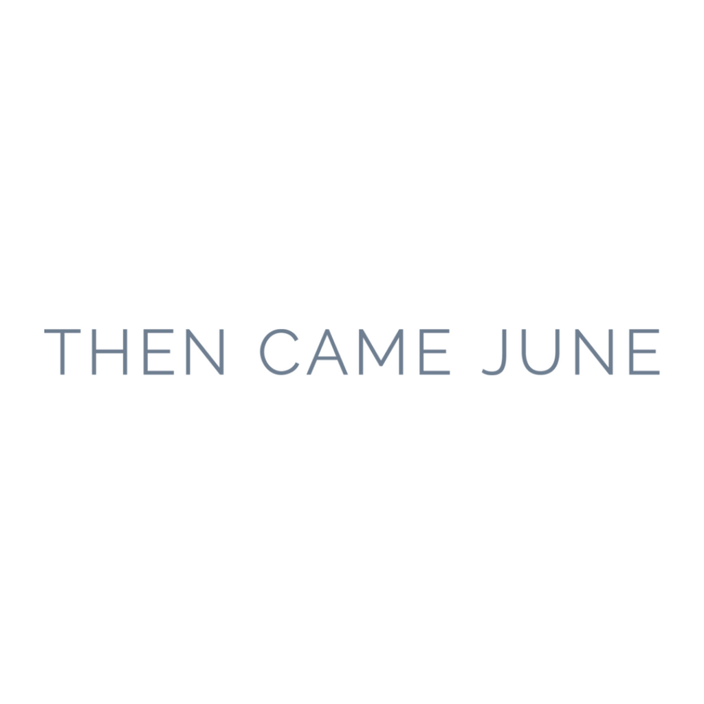 Then Came June